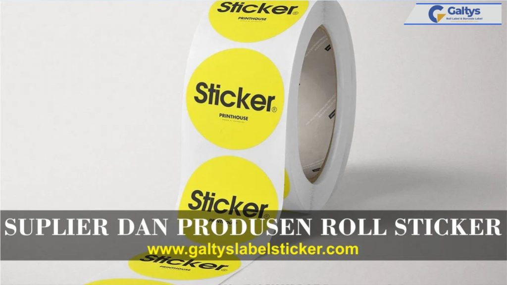 Suplier dan Produsen Roll Sticker Berkualitas di PT Galtys Jayanti Mandiri